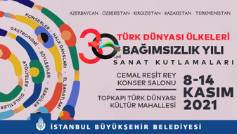 “Türk Dünyası Ülkeleri 30. Yıl Sanat Kutlamaları”